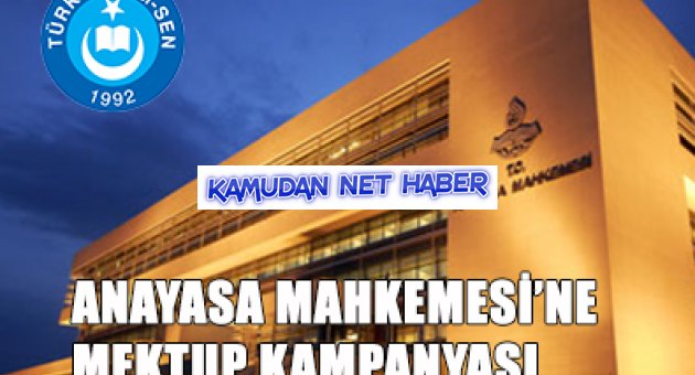 ANAYASA MAHKEMESİ’NE MEKTUP KAMPANYASI