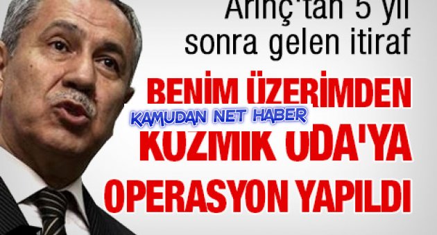 Arınç: Benim Üzerimden Kozmik Odaya Operasyon Yapıldı