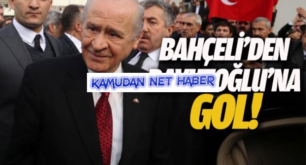 Bahçeli'den Davutoğlu'na gol!