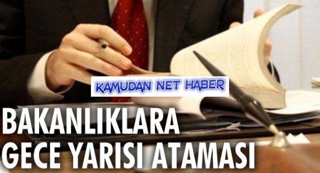 Bakanlıklara gece yarısı ataması