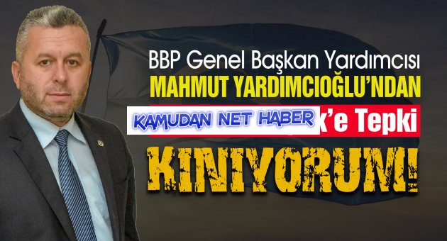 BBP Genel Başkan Yardımcısı Yardımcıoğlu’ndan Doğu Perinçek’e kınama!
