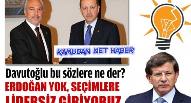 Belediye başkanından şok sözler: Erdoğan yok, seçimlere lidersiz giriyoruz