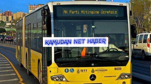 Belediye Otobüsleri AKP Mitingine Ücretsiz