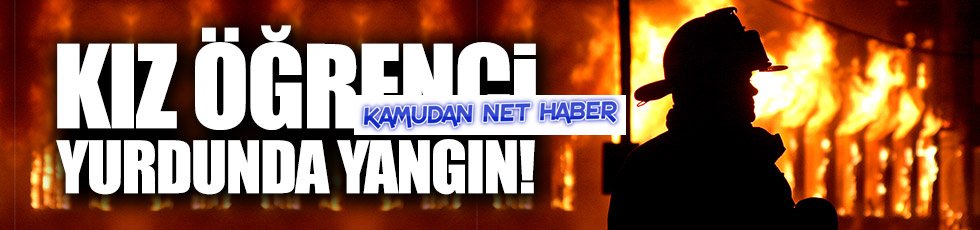 Beşiktaş'ta kız öğrenci yurdunda yangın!