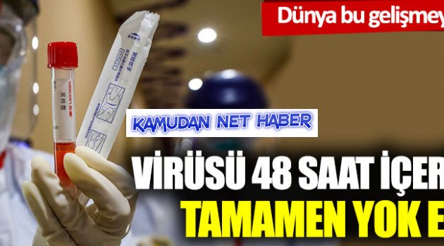 Bilim insanları korona virüsü iki günde öldüren ilaç buldu