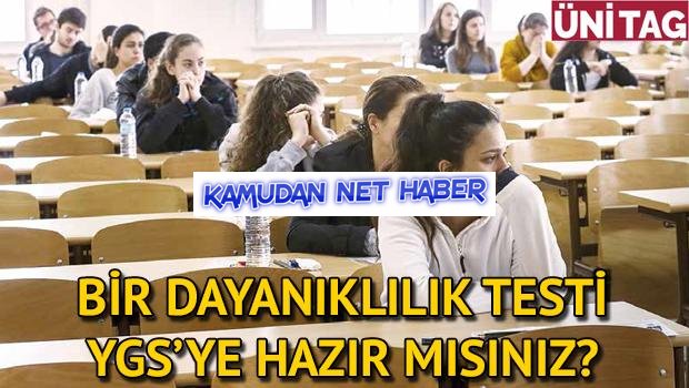 Bir dayanıklılık testi YGS’ye hazır mısınız?