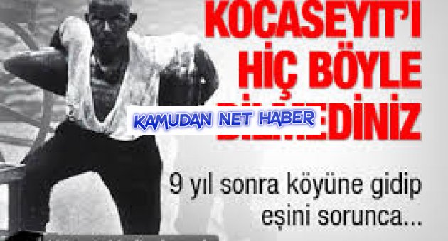 Çanakkale Kahramanı Koca Seyit Hamallık Yaptı ve Yokluk İçinde Öldü