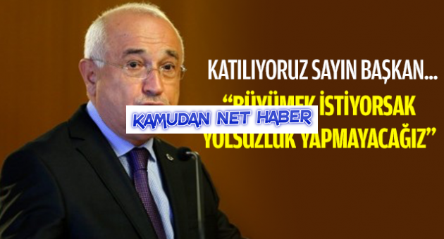 Çiçek: Büyümek İstiyorsak Yolsuzluk Yapmayacağız