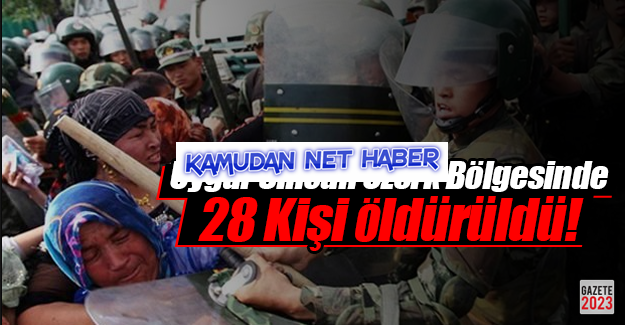Çin'in Sincan Uygur Özerk Bölgesi'nde 28 Kişi Hayatını Kaybetti