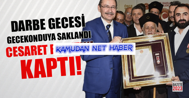 Darbe gecesi gecekonduda saklanan Gökçek'e Cesaret Beratı!