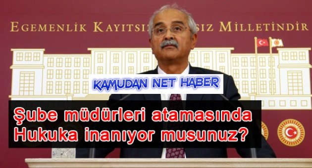 Demir, Nabi Avcıya 'Şube Müdürleri atamasında Hukuka inanıyor musunuz?'