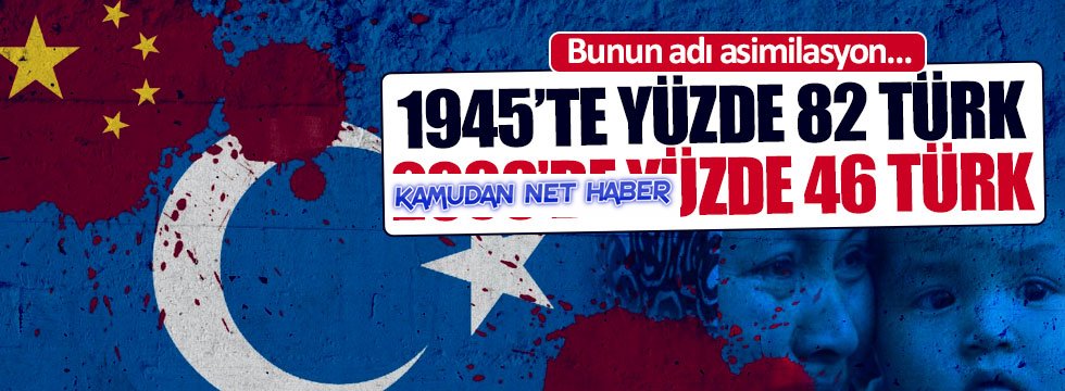Doğu Türkistan’da Türkler asimile ediliyor!