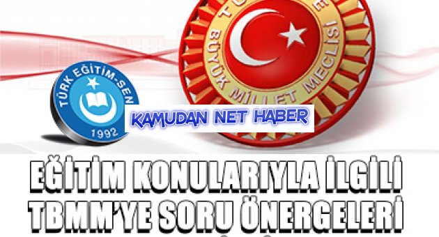 EĞİTİM KONULARIYLA İLGİLİ TBMM`YE SORU ÖNERGELERİ VERİLDİ