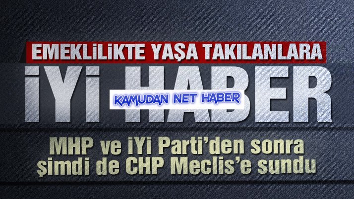 Emeklilikte yaşa takılanlara iyi haber
