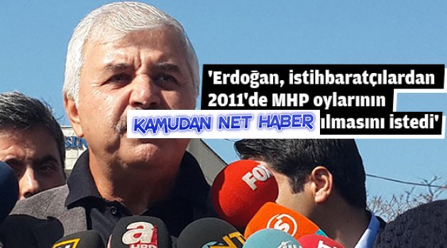Erdoğan, 2011’de MHP oylarının AKP’ye kaydırılmasını istedi