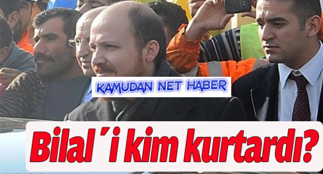 Bilal Erdoğan'a kelepçe planını kim bozdu?