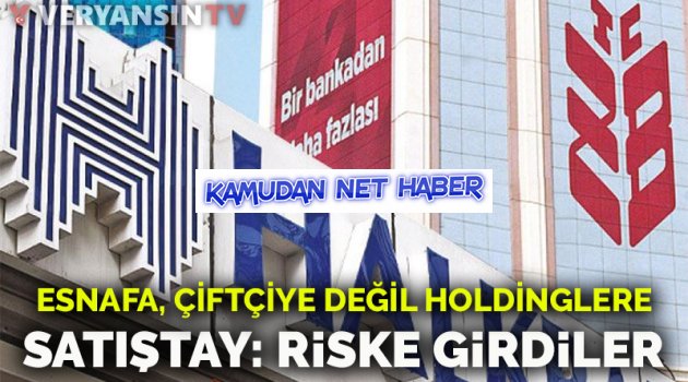 Esnafa, çiftçiye değil holdinglere gitti