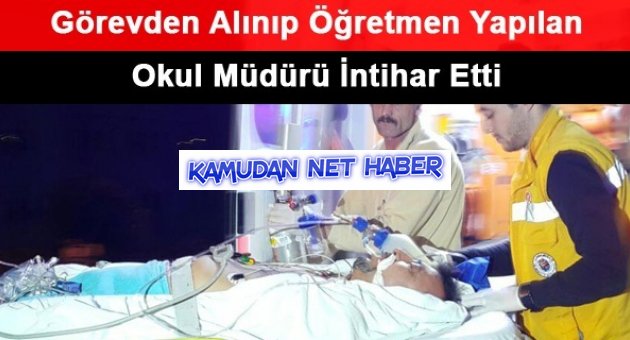 Görevden Alınıp Öğretmen Yapılan Okul Müdürü İntihar Etti