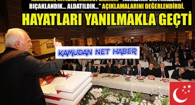 Hayatları yanılmakla geçti