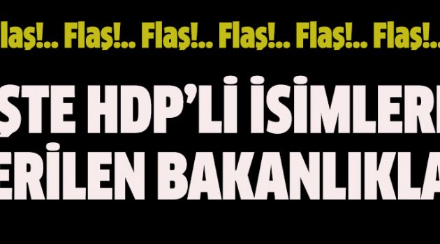 HDP'NİN BAKANLARI BELLİ OLDU!