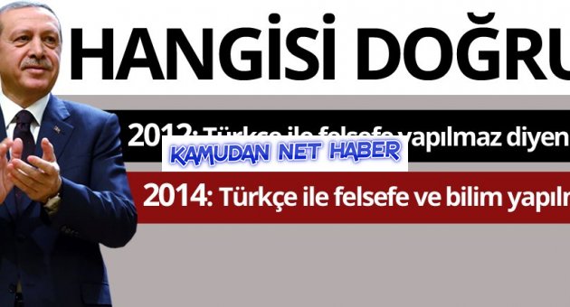 İki yıl önce Erdoğan: Türkçe ile felsefe yapılmaz diyen ırkçıdır