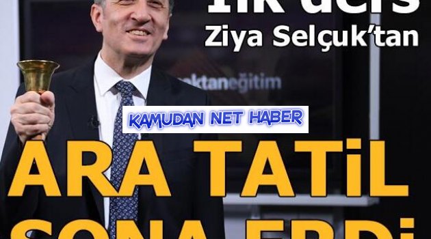 İlk ders Ziya Selçuk'tan! Ara tatil sona erdi