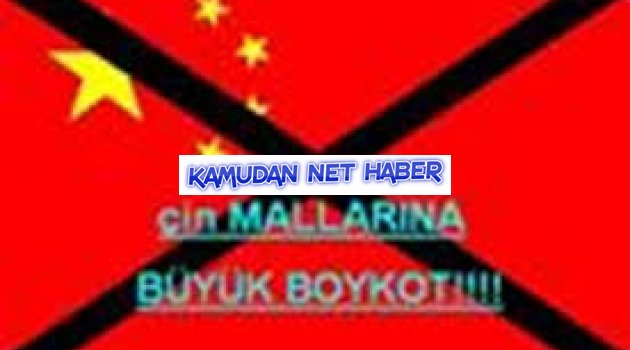 İNSANLIK ADINA ÇİN MALLARINI ALMAYALIM
