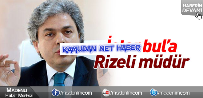 İstanbul İl Milli Eğitim Müdürlüğüne Çayelili Bir İsim Atandı
