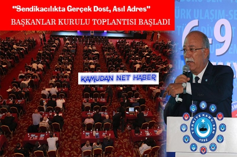 Kamu Çalışanlarının Problemlerinin Görüşüldüğü Kamu-Sen Başkanlar Kurulu Toplantısı Antalya’da Başladı
