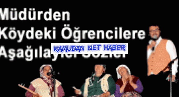 MEB Müdüründen Köydeki Öğrencilere Aşağılayıcı Sözler