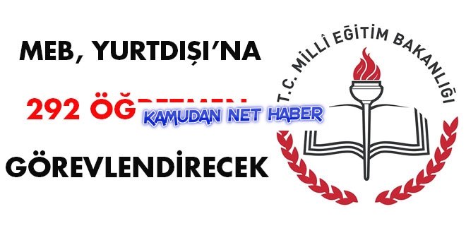MEB, Yurtdışı'na 292 öğretmen görevlendirecek