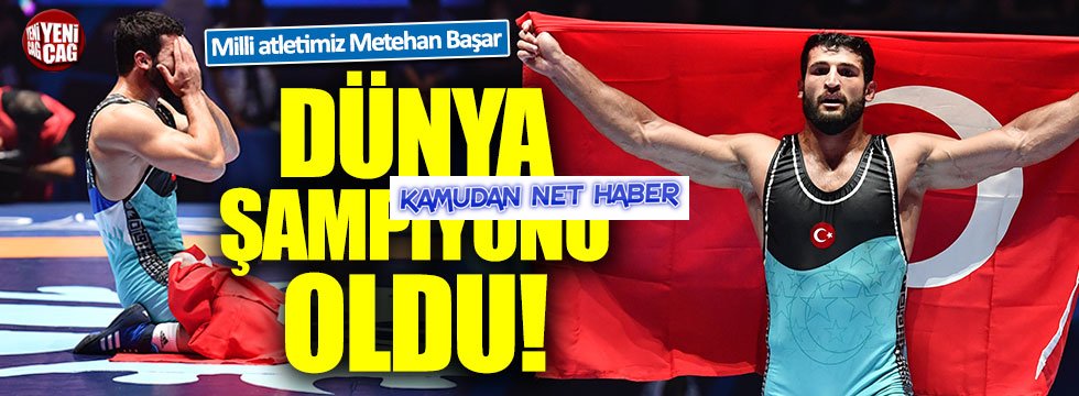 Metehan Başar dünya şampiyonu oldu