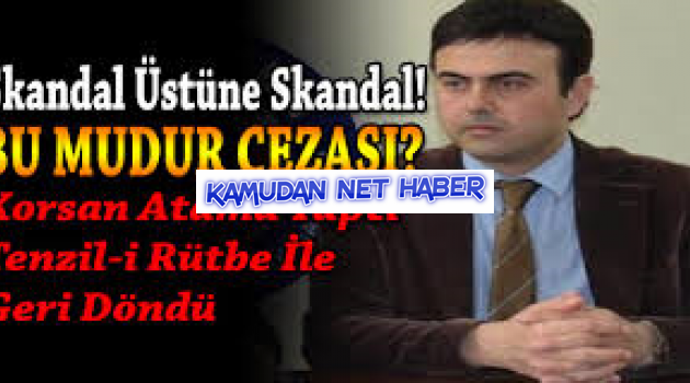 Ceza Beklerken Müdür Oldu