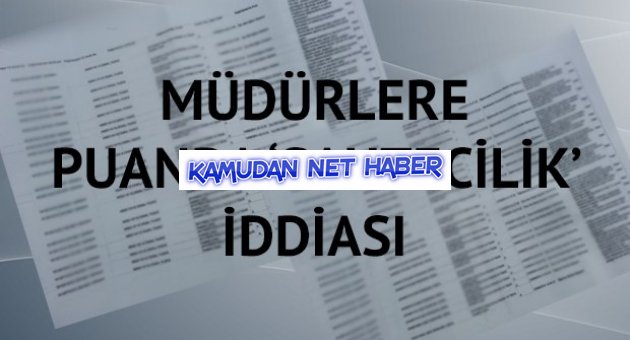 Müdürlere puanda ‘sahtecilik’ iddiası