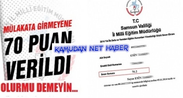 Mülakata girmeyene bile 70 puan verilmiş ...!