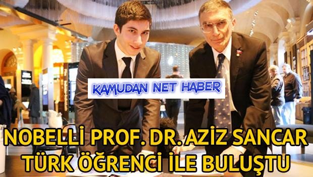 Nobelli Prof. Dr. Aziz Sancar Türk öğrenci ile buluştu