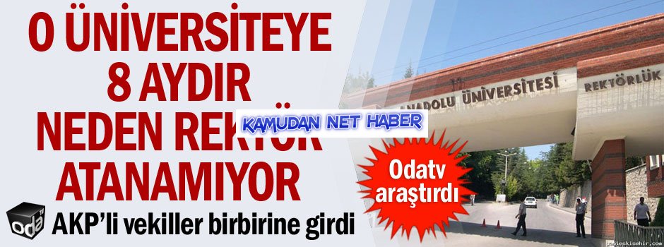 O üniversiteye 8 aydır neden rektör atanamıyor