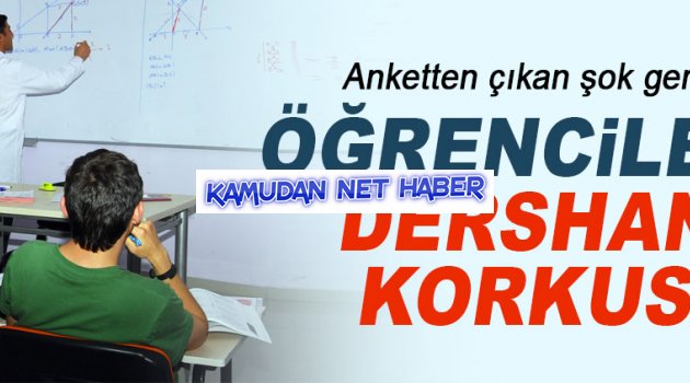 Öğrencilerin dershane korkusu