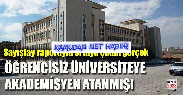 Öğrencisiz üniversiteye akademisyen atamışlar