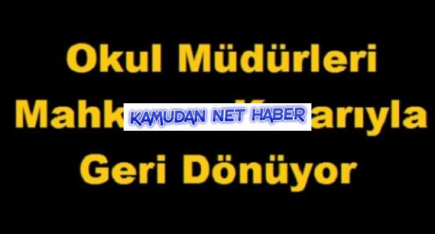 Okul Müdürleri Mahkeme Kararıyla Geri Dönüyor