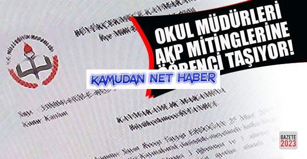 Okul Müdürleri mitinglere öğrenci taşıyor!