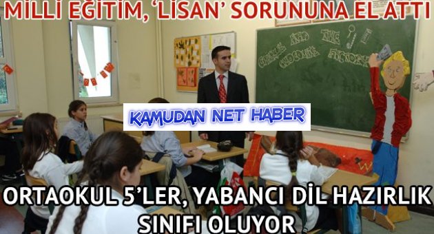 Ortaokul 5’ler, yabancı dil hazırlık sınıfı oluyor