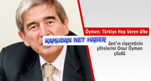 Öymen: Türkiye hep veren ülke