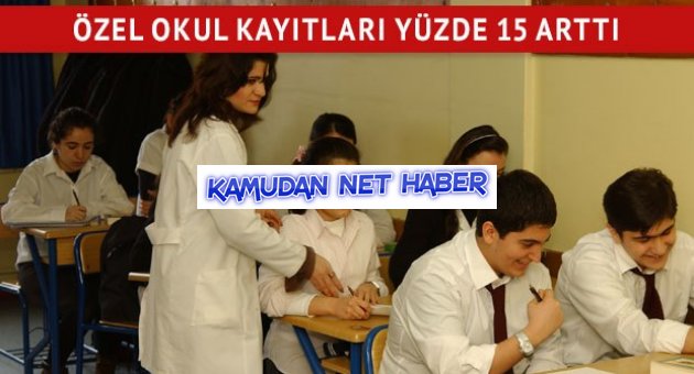Özel okul öğrenci sayısı yüzde 15 arttı