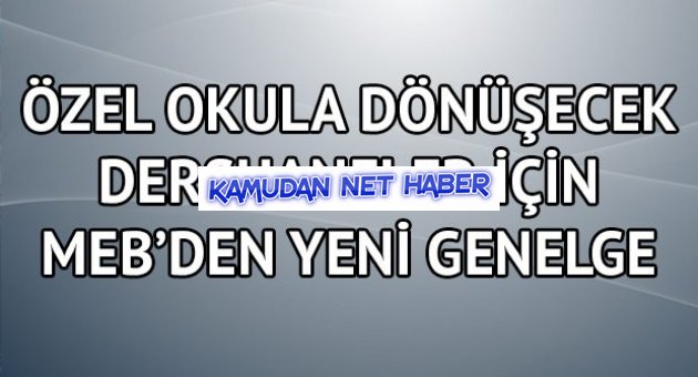 Özel okula dönüşecek dershaneler için MEB’den yeni genelge