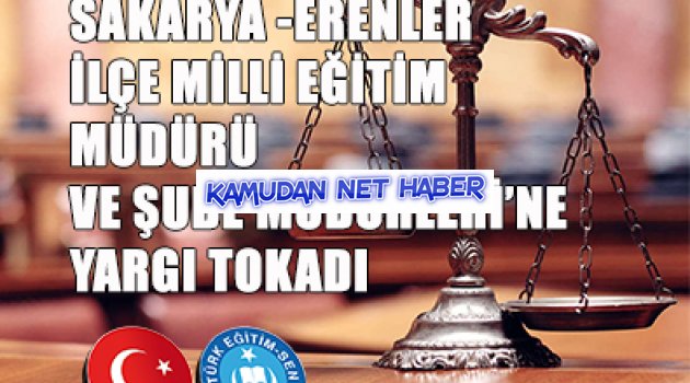 SAKARYA -ERENLER İLÇE MİLLİ EĞİTİM MÜDÜRÜ VE ŞUBE MÜDÜRLERİ HESAP VERİYOR