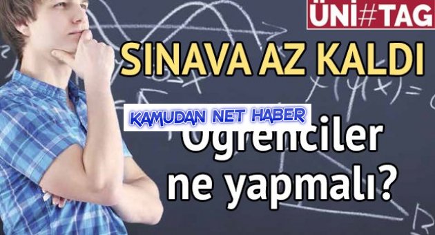 Sınava az kaldı Öğrenciler ne yapmalı?