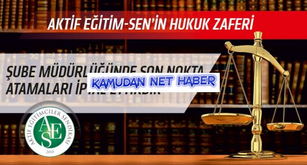 Şube Müdürlüğünde Son Nokta: Atamaları İptal Edildi