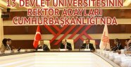 13 devlet üniversitesinin rektör adayları Cumhurbaşkanlığı’nda