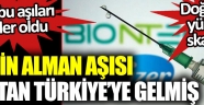 25 bin Alman aşısı çoktan Türkiye’ye geldi. Peki bu aşıları kimler oldu?